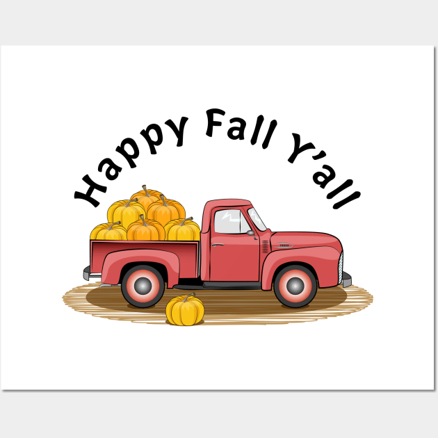 Happy Fall Y'all Vintage Pumpkin Truck Wall Art by Designoholic